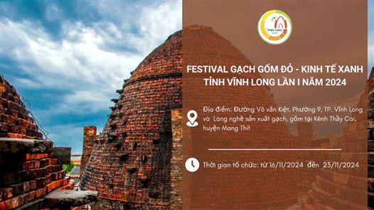 Điều chỉnh thời gian tổ chức Festival Gạch Gốm đỏ - Kinh tế Xanh tỉnh Vĩnh Long lần I năm 2024